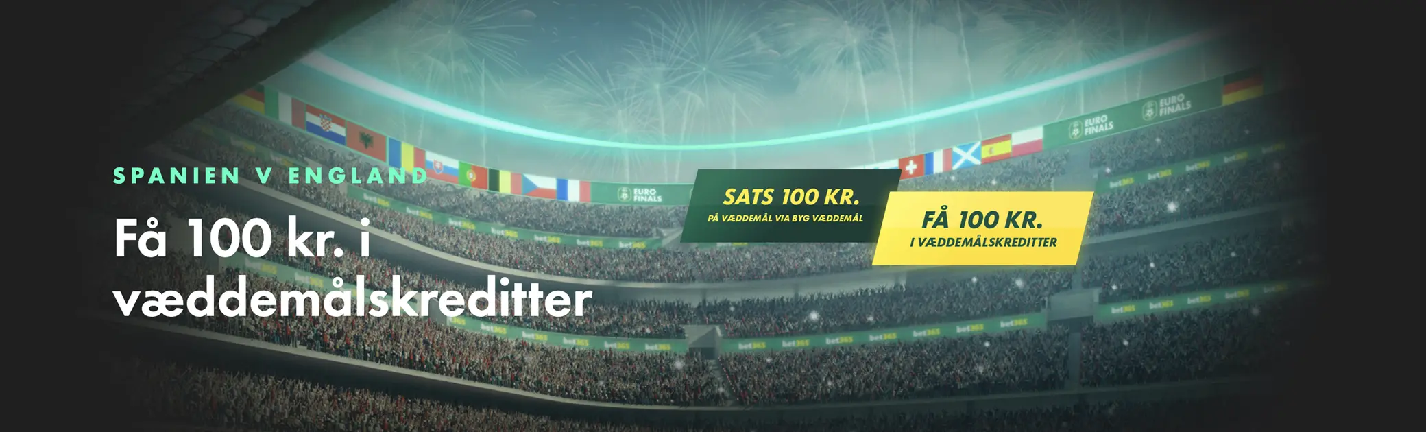 Banner for bet365's tilbud om 100 kr. i væddemålskreditter til EM-finalen 2024